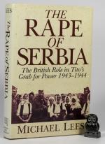 Lees, The Rape of Serbia [Signed].