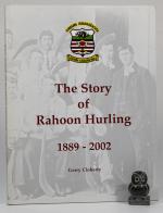 Cloherty, The Story of Rahoon Hurling 1889 - 2002.