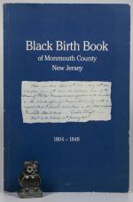 Anon. Black Birth Book of Monmouth County New Jersey. 1804 - 1848.