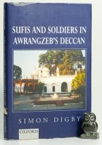 Digby, Sufis and Soldiers in Awrangzeb's Deccan.