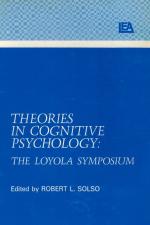 Solso, Theories in Cognitive Psychology: Loyola Symposium Proceedings.