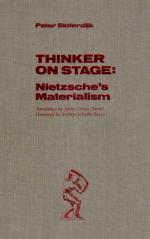 Sloterdijk- Thinker on Stage: Nietzsche's Materialism