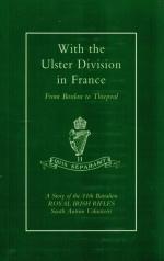 Samuels, With the Ulster Division in France - A Story of the 11th Battalion Royal Irish Rifles.