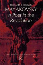 [Mayakovsky, Mayakovsky - A Poet in the Revolution.