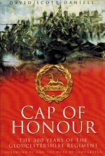 Scott Daniell, Cap of Honour: The 300 Years of the Gloucestershire Regiment.
