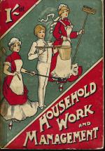 Annie Butterworth. Manual of Household Work and Management.