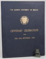 The Queen's University of Belfast. Centenary Celebration