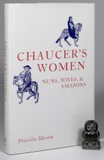 Martin, Chaucer's Women. Nuns, Wives, and Amazons.