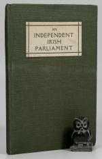 By An Irish King's Counsel. An Independent Irish Parliament. The Path to Peace.