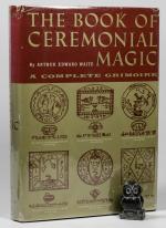 Waite, The Book of Ceremonial Magic.