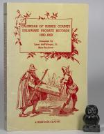 De Valinger, Calendar of Sussex County Delaware Probate Records 1680 - 1800.
