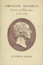 Baker - Abraham Trembley of Geneva. Scientist and Philosopher 1710-1784.