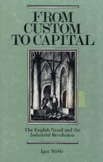 Webb, From Custom to Capital - The English Novel and the Industrial Revolution.