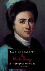 Cranston, The Noble Savage - Jean-Jacques Rousseau 1754-1762.