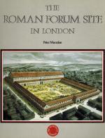 Marsden, The Roman Forum Site in London - Discoveries before 1985.