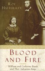 [Booth, Bood and Fire - William and Catherine Booth and Their Salvation Army.