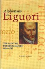 Jones, Alphonsus de Liguori: The Saint of Bourbon Naples 1696-1787.