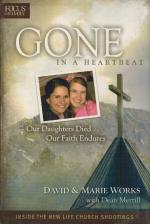 Works, Gone In A Heartbeat: Our Daughters Died, Our Faith Endured.